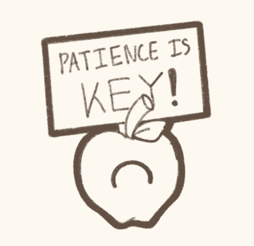 Patience is Key